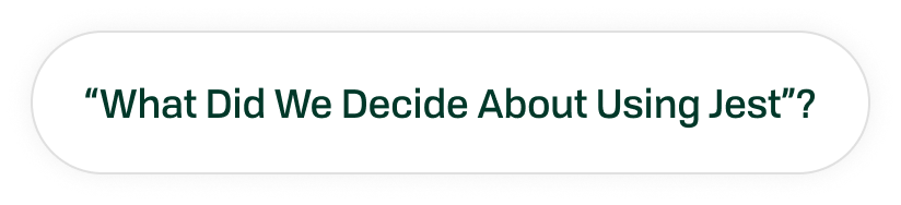 Word cloud pill asking 'What did we decide about using Jest?'