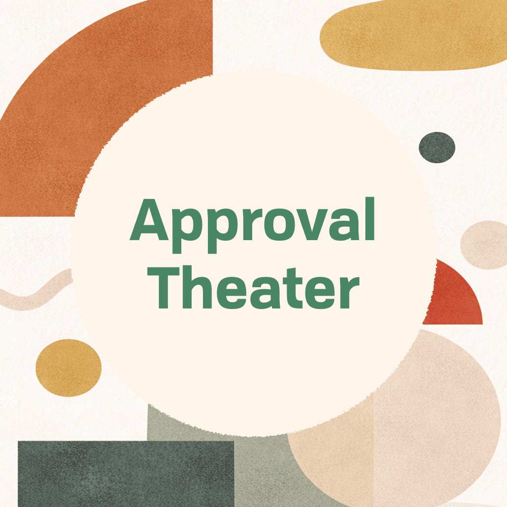 Title card reading 'Approval Theater' in green type on a large cream circle, framed by abstract organic shapes in terracotta, sage green, dusty blue, and gold on a textured cream background