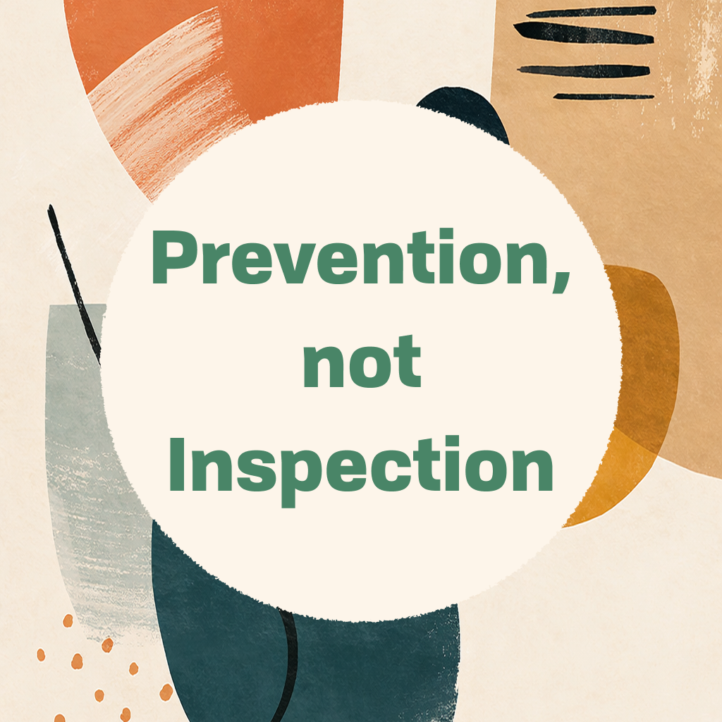 Title card reading 'Prevention, not Inspection' in green type on a cream circle, framed by abstract organic shapes in muted green, orange, and tan