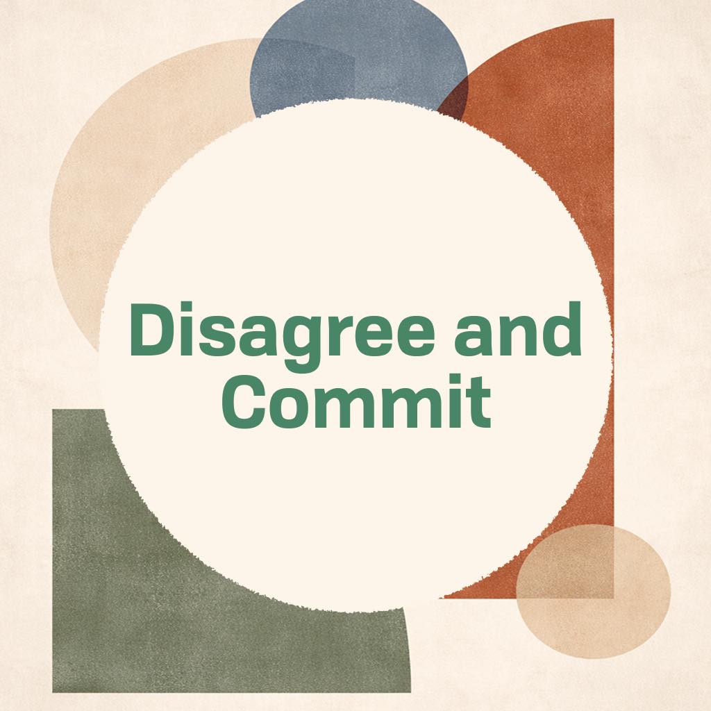 Title card reading 'Disagree and Commit' in green type on a cream circle, surrounded by textured shapes in sage green, terracotta, slate blue, and sand