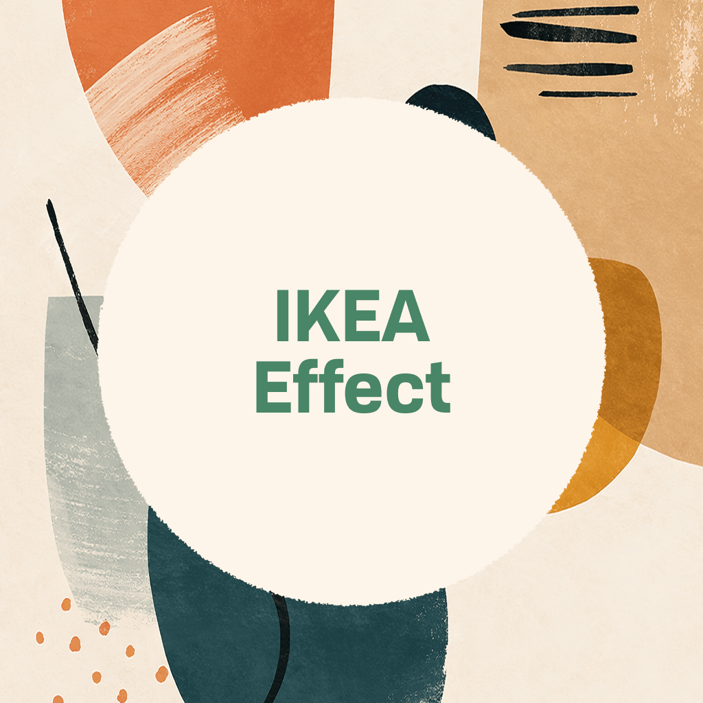 Title card reading 'IKEA Effect' in green type on a large cream circle, framed by abstract painterly shapes in terracotta, gold, dusty blue, and dark teal on a textured cream background
