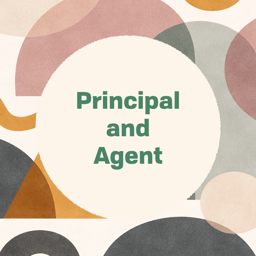 Title card reading 'Principal and Agent' in green type on a cream circle, framed by abstract organic shapes in muted green, orange, and tan