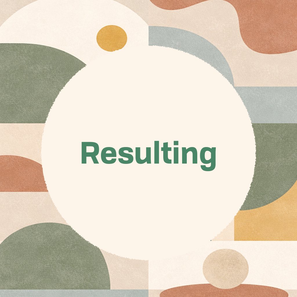 Title card reading 'Resulting' in green type on a cream circle, surrounded by textured organic shapes in terracotta, sage, dark green, mustard, and pale blue