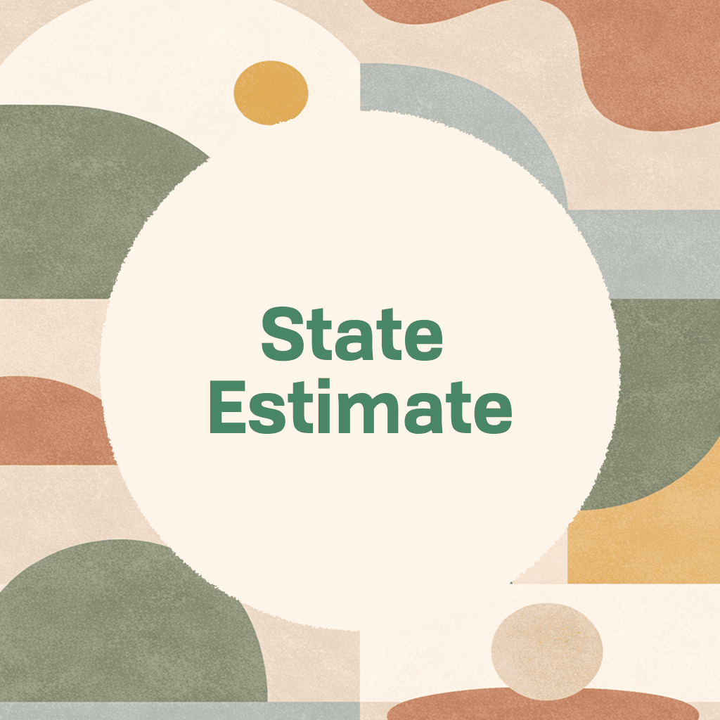 Title card reading 'State Estimate' in green type on a large cream circle, surrounded by textured abstract arcs and rounded shapes in sage, dusty blue, terracotta, and gold