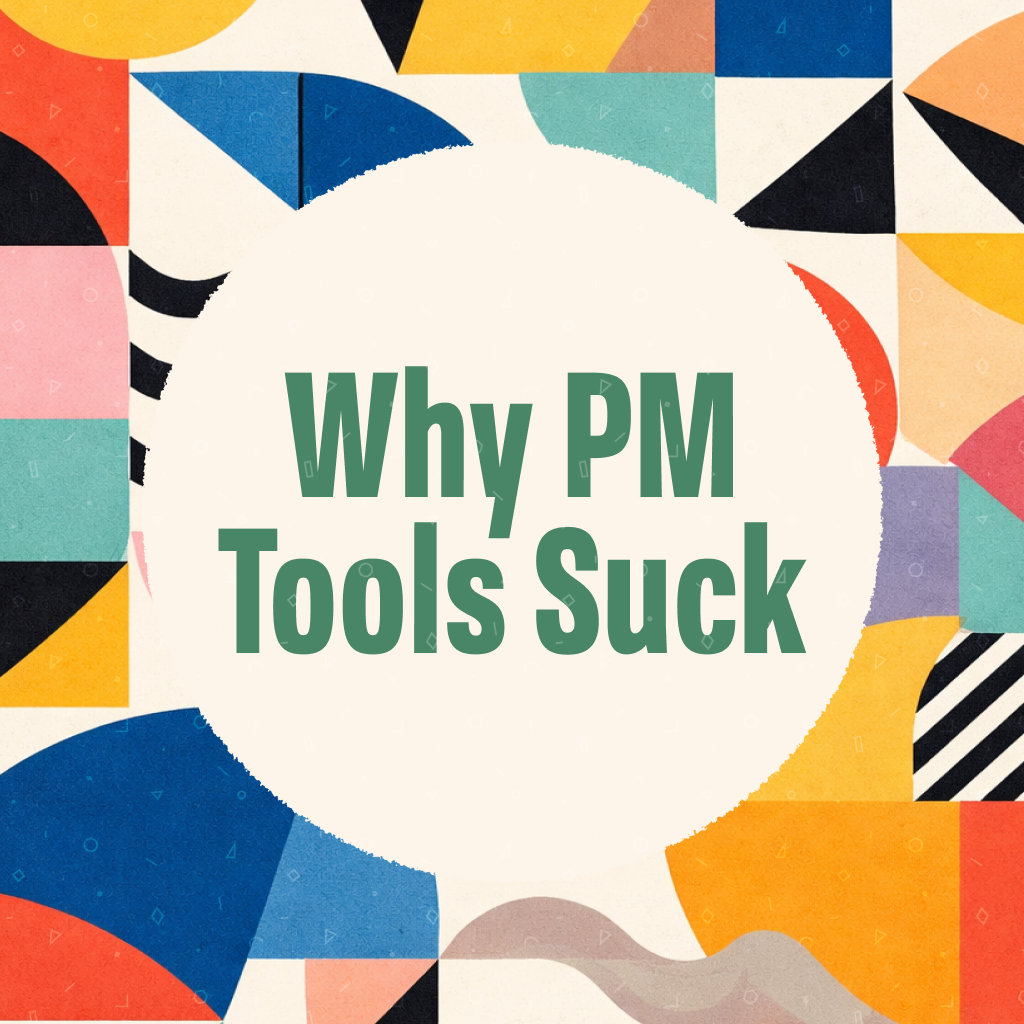 Product manager frustrated with yet another task tracking tool